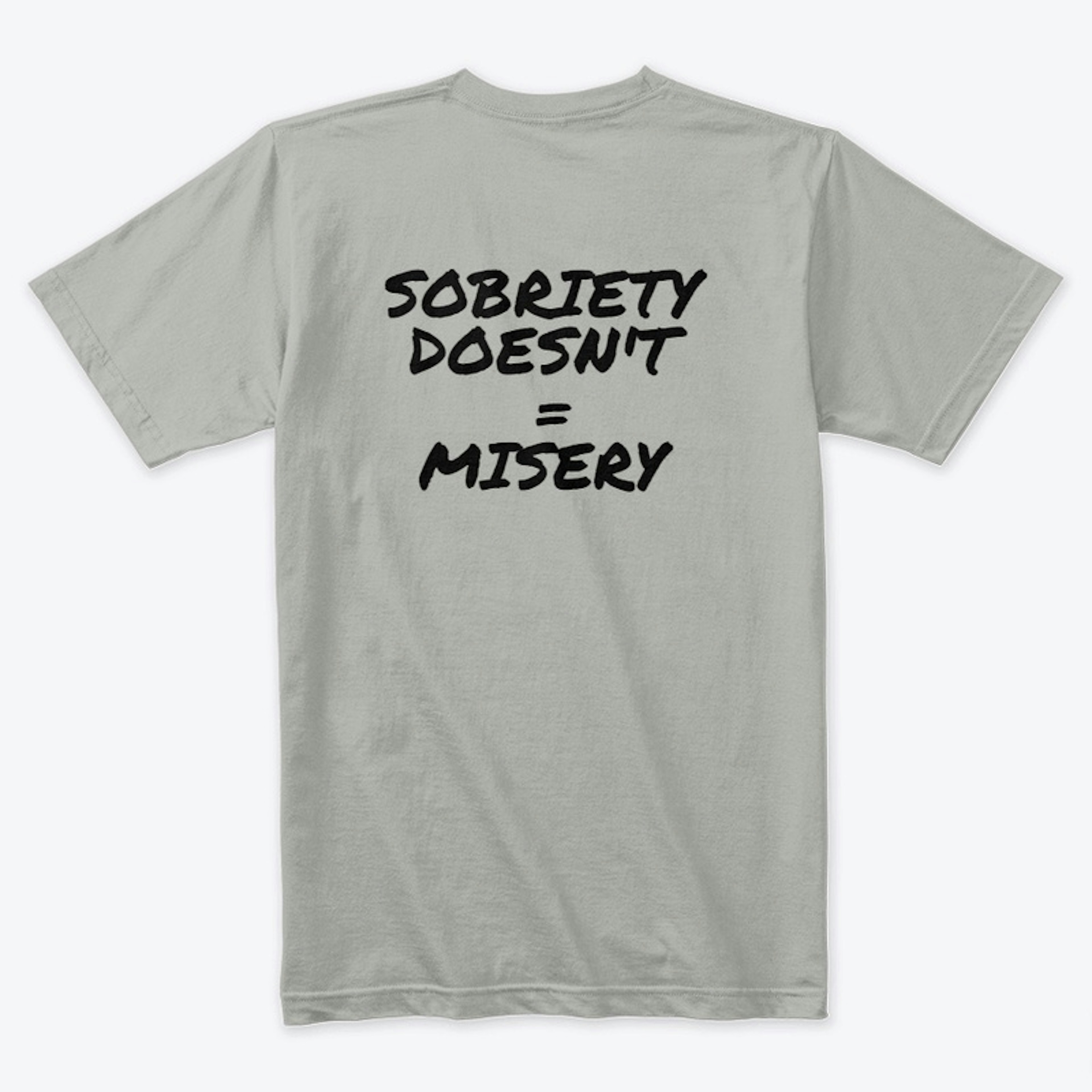 Sobriety Doesn't = Misery